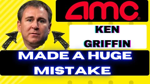 AMC Stock: Hedge Fund Ken Griffin Mistake Made/Will This Cause Shorts To Cover/Short Squeeze $AMC