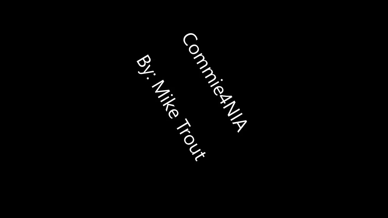 Commie4NIA - Mike Trout