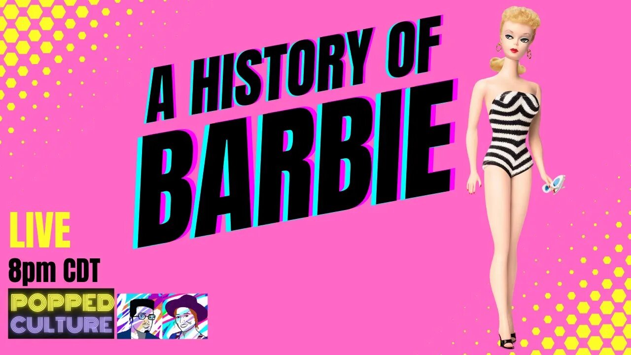 Popped Culture - A History of Barbie