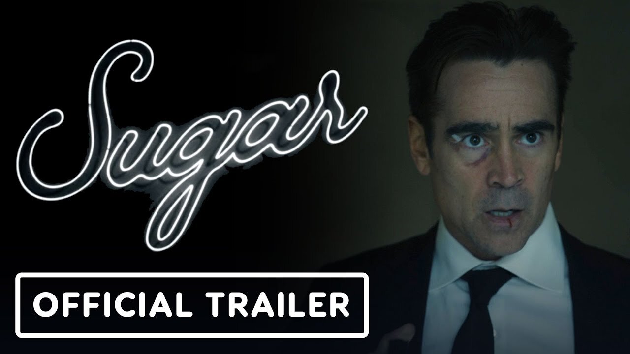 Sugar - Official Trailer (2024) Colin Farrell, Anna Gunn, Amy Ryan LATEST UPDATE & Release Date