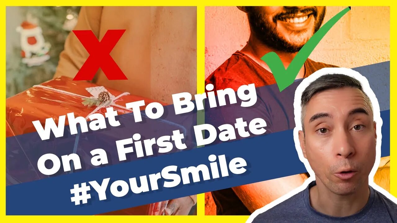 What To Bring On a First Date #YourSmile