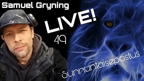 49. Samuel Gryning LIVE! - ?