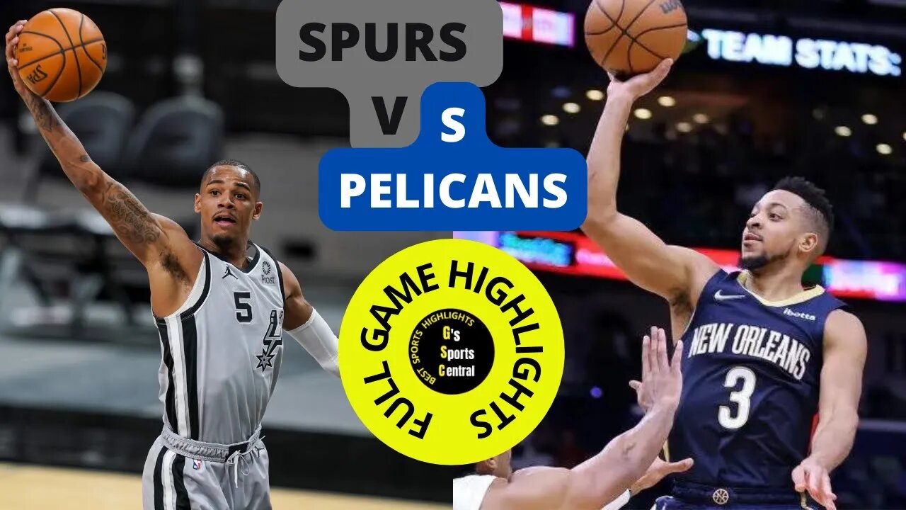 SPURS VS PELICANS HIGHLIGHTS - FULL GAME HIGHLIGHTS