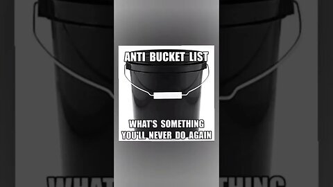 Anti bucket list. What's something you'll never do again? comment your answer