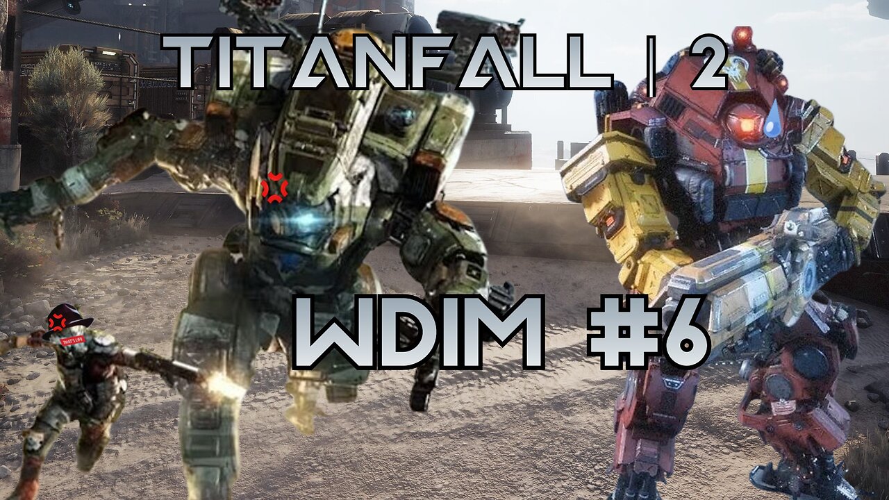 [W.D.I.M.] Engaging Protocol 3 | Titanfall 2