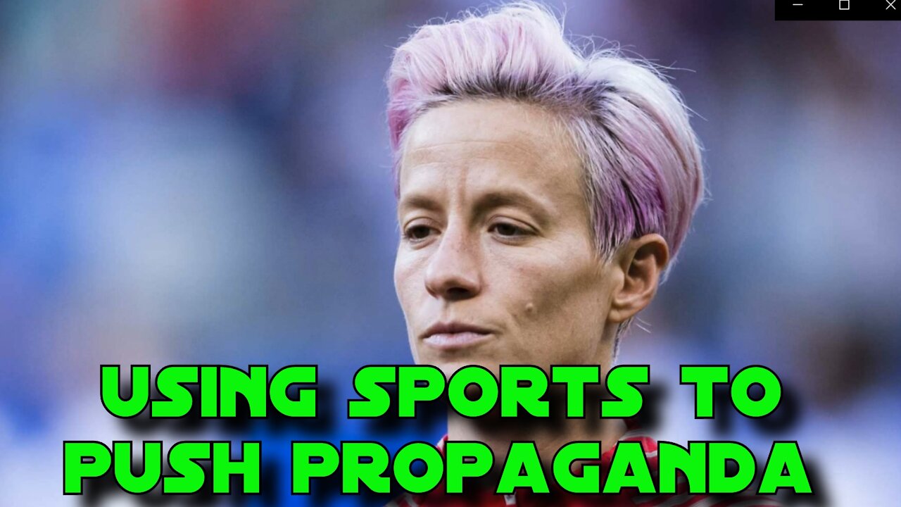 7/17/19 Using Sports to Push Propaganda