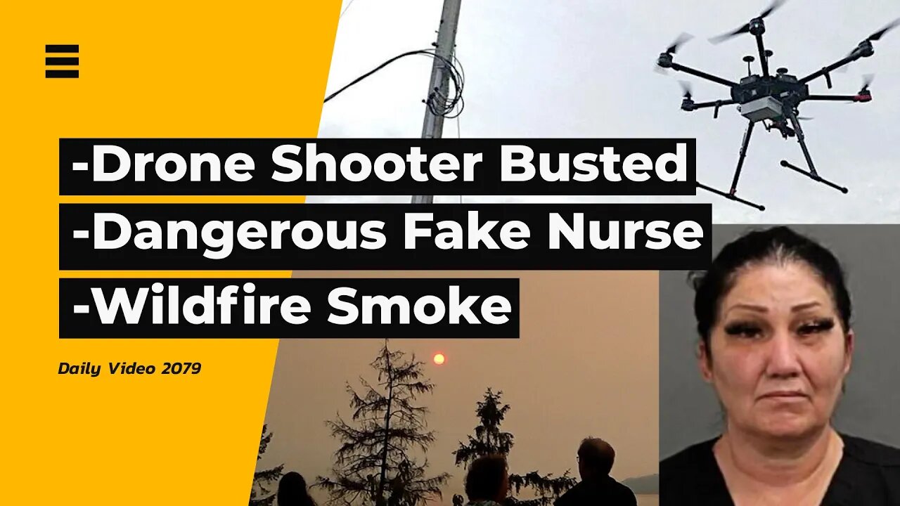 Drone Shooting Arrest, Fake Nurse Criminal Record, Wildfire Smoke