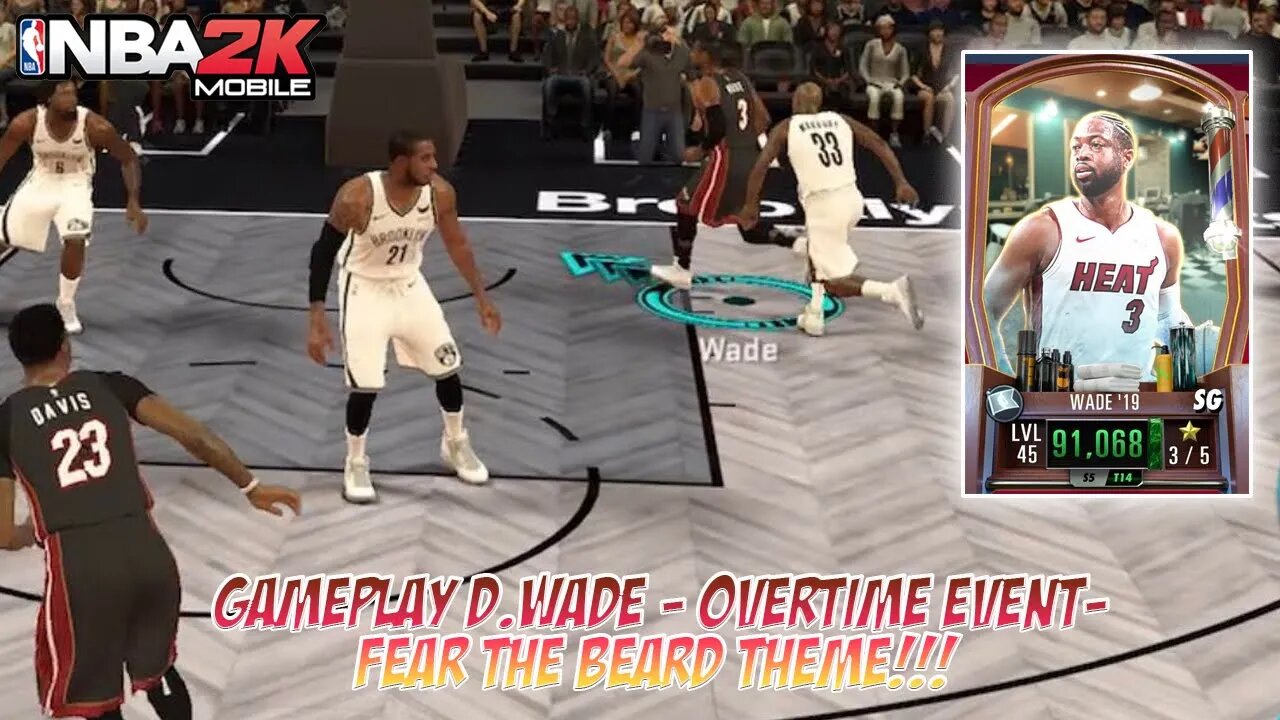 D.Wade Gameplay (OT Event) Fear The Beard Theme!!! #nba2kmobile