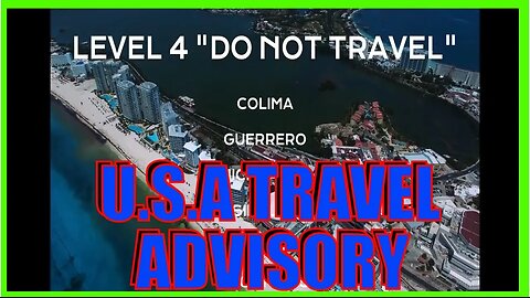 2024 Top U.S. Travel Advisories and Restrictions. Do Not Travel Here !