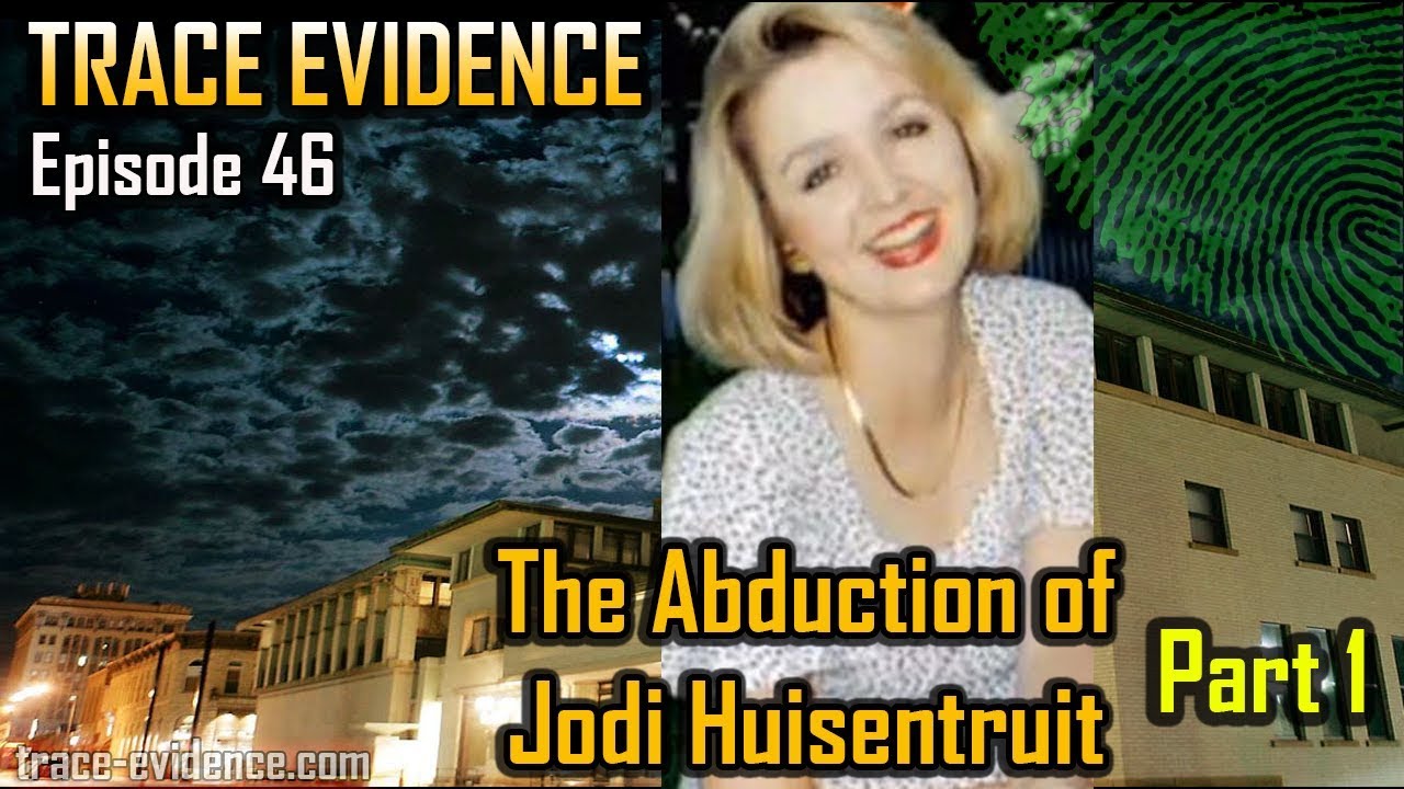 046 - The Abduction of Jodi Huisentruit - Part 1