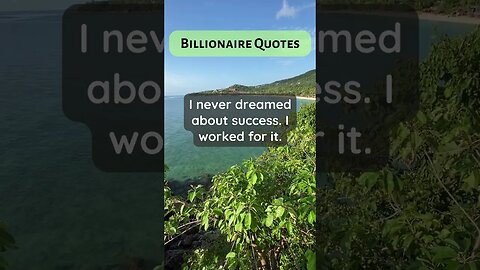 Billionaire Quotes dreams success