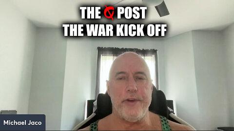 Michael Jaco HUGE - The Q Post - The War Kick Off - August 6, 2024.