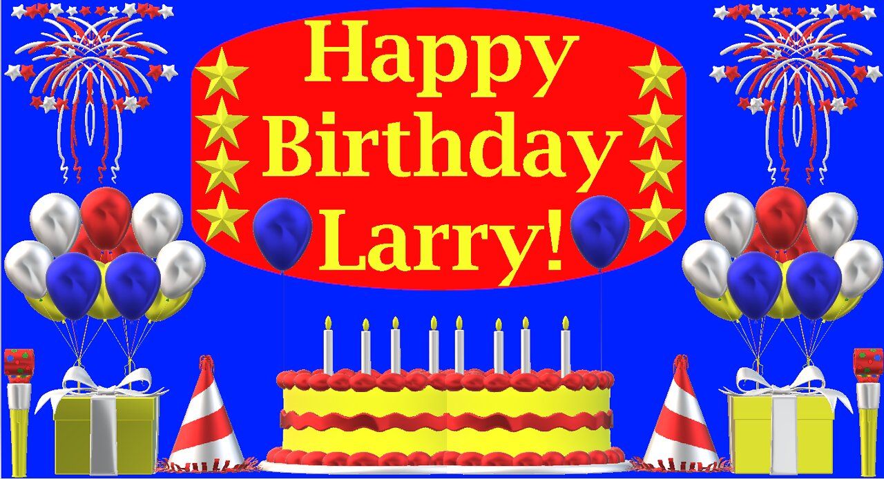 Happy Birthday 3D - Happy Birthday Larry - Happy Birthday To You - Happy Birthday Song