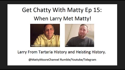 Get Chatty With Matty Ep 15: When Larry Met Matty!