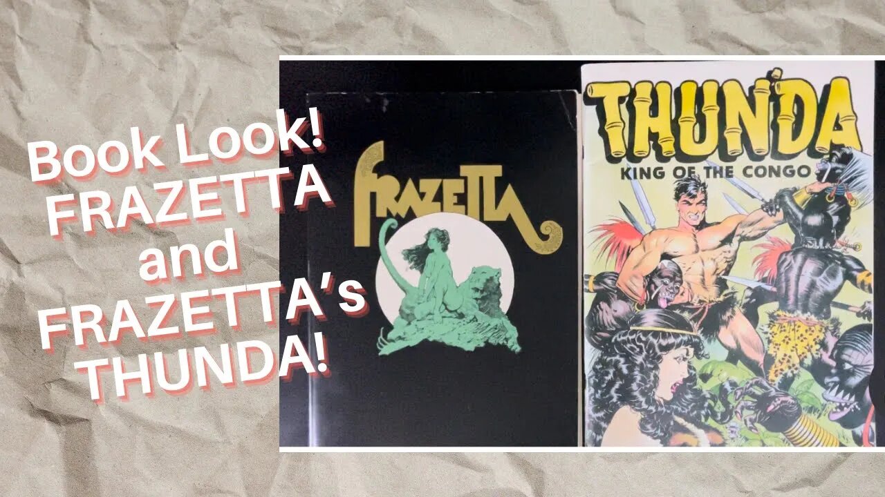 Book Look! FRAZETTA! And FRAZETTA ‘s THUNDA!