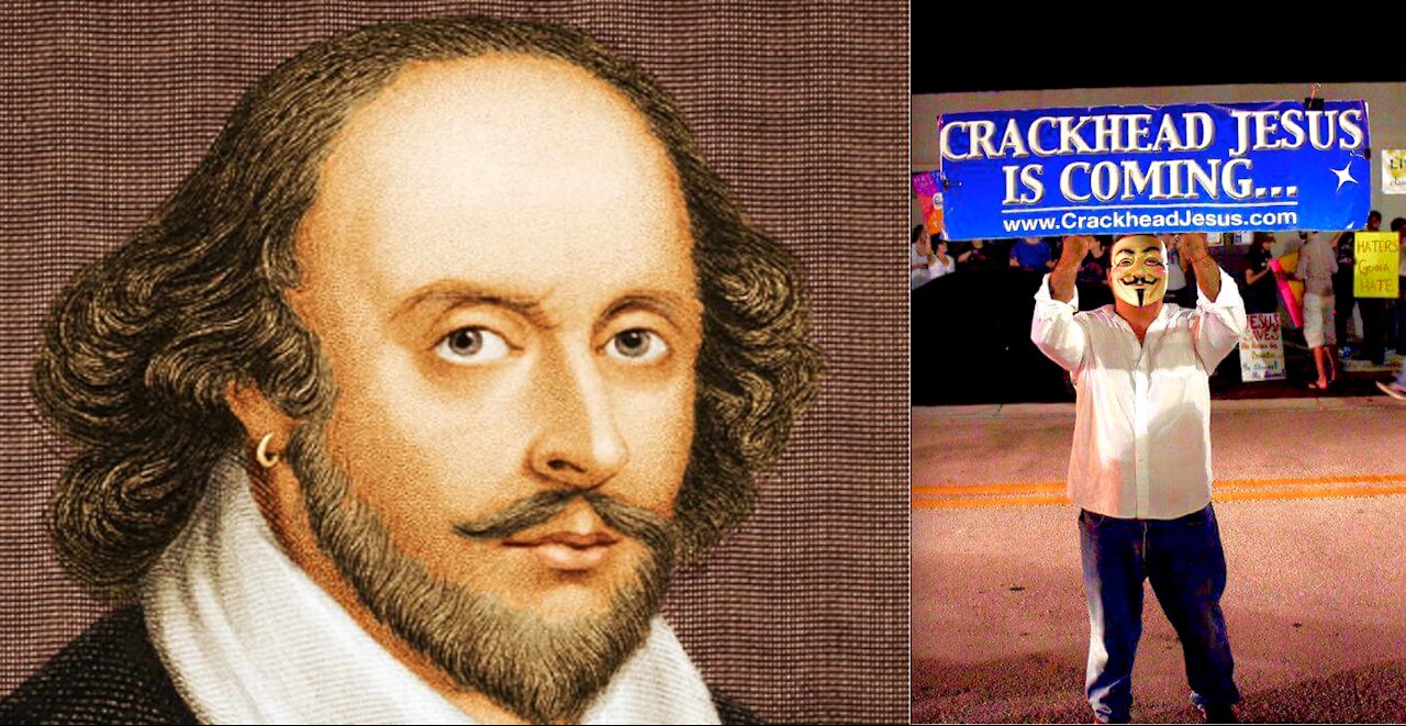 What Do Crackhead Jesus and Shakespeare Have In Common? The Wisdom of Ages For Future Generations