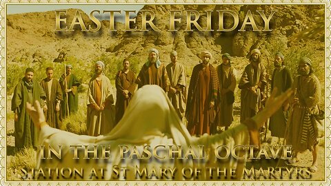 The Daily Mass: Easter Friday