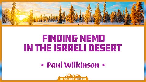 Paul Wilkinson - Finding Nemo in the Israeli Desert