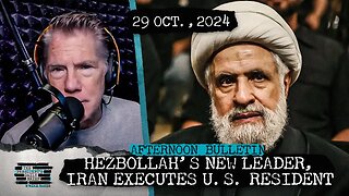 Hezbollah Announces Its New Leader & An Execution in Iran Causes International Outrage