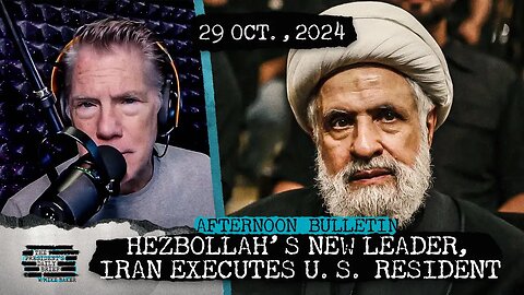 Hezbollah Announces Its New Leader & An Execution in Iran Causes International Outrage