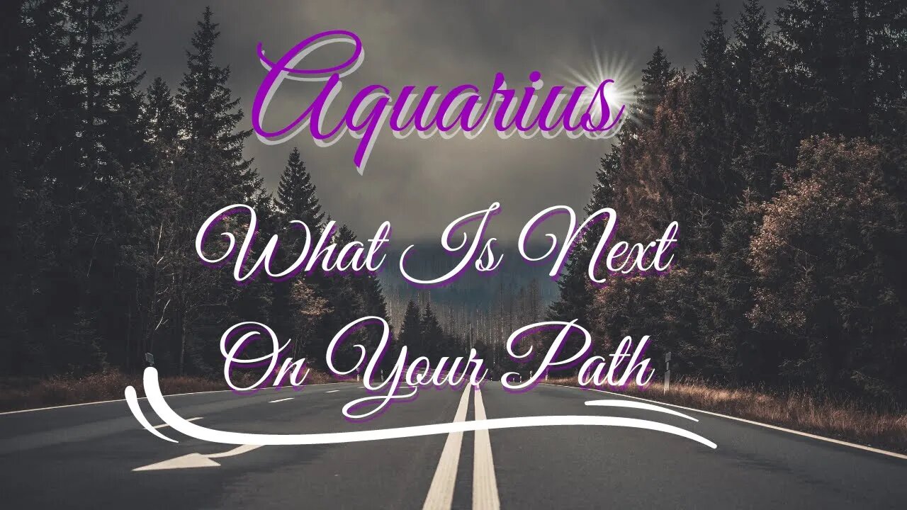 #Aquarius What Is Next On My Path Divine Timing Is At Play WFor When You're Ready #tarotreading