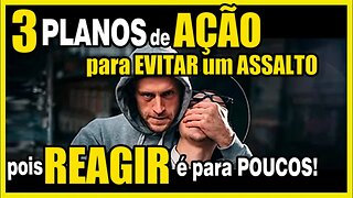 Planos de ação para evitar assaltos!