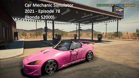 Car Mechanic Simulator 2021 - Episode 78 (Honda S2000)