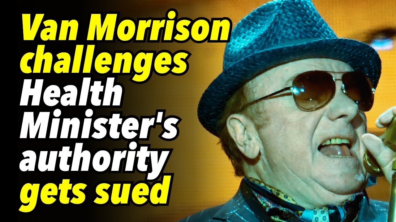 Van Morrison challenges Health Minister's authority, gets sued