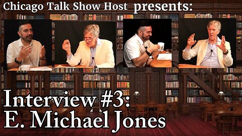 Interview #3 - E. Michael Jones