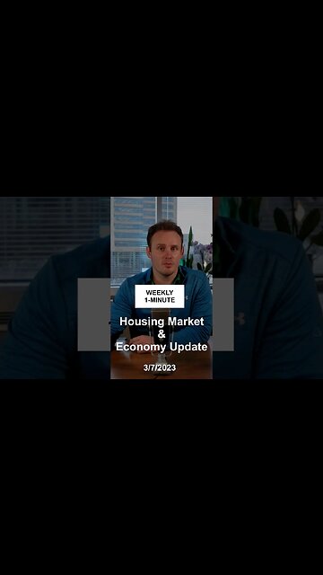 Weekly 1-Minute Housing Market & Economy Update