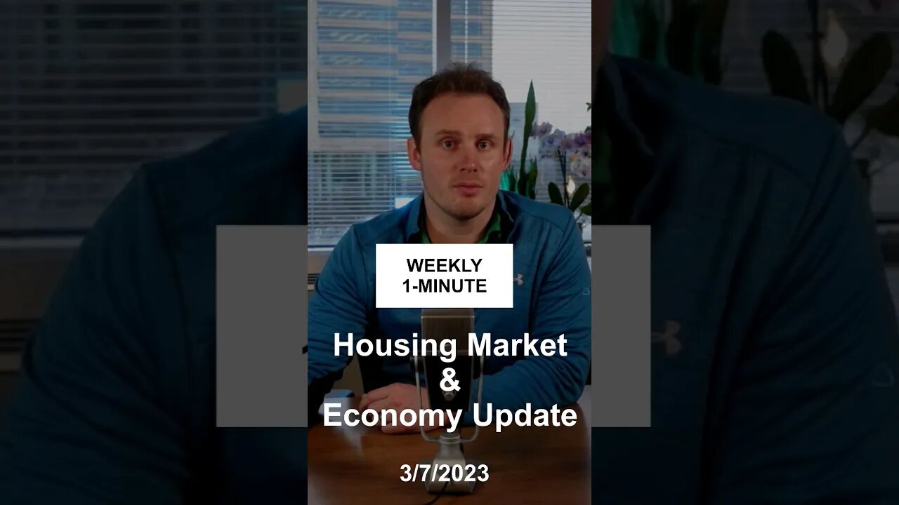 Weekly 1-Minute Housing Market & Economy Update