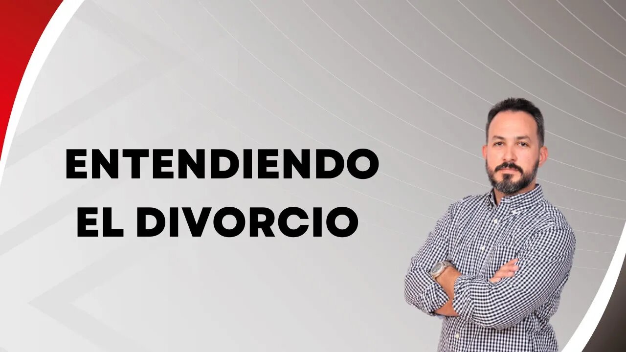 Entendiendo el divorcio. EP101