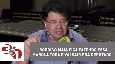 Marcelo Madureira: "Rodrigo Maia fica fazendo essa marola toda e vai sair pra deputado"