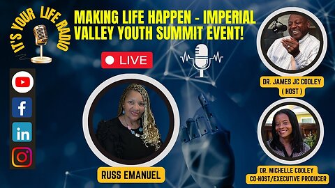 450 - Making Life Happen - Imperial Valley Youth Summit Event!
