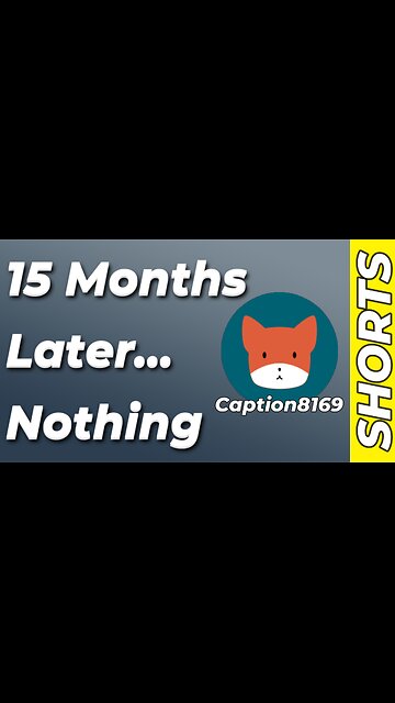 Caption8169...15 Months Later
