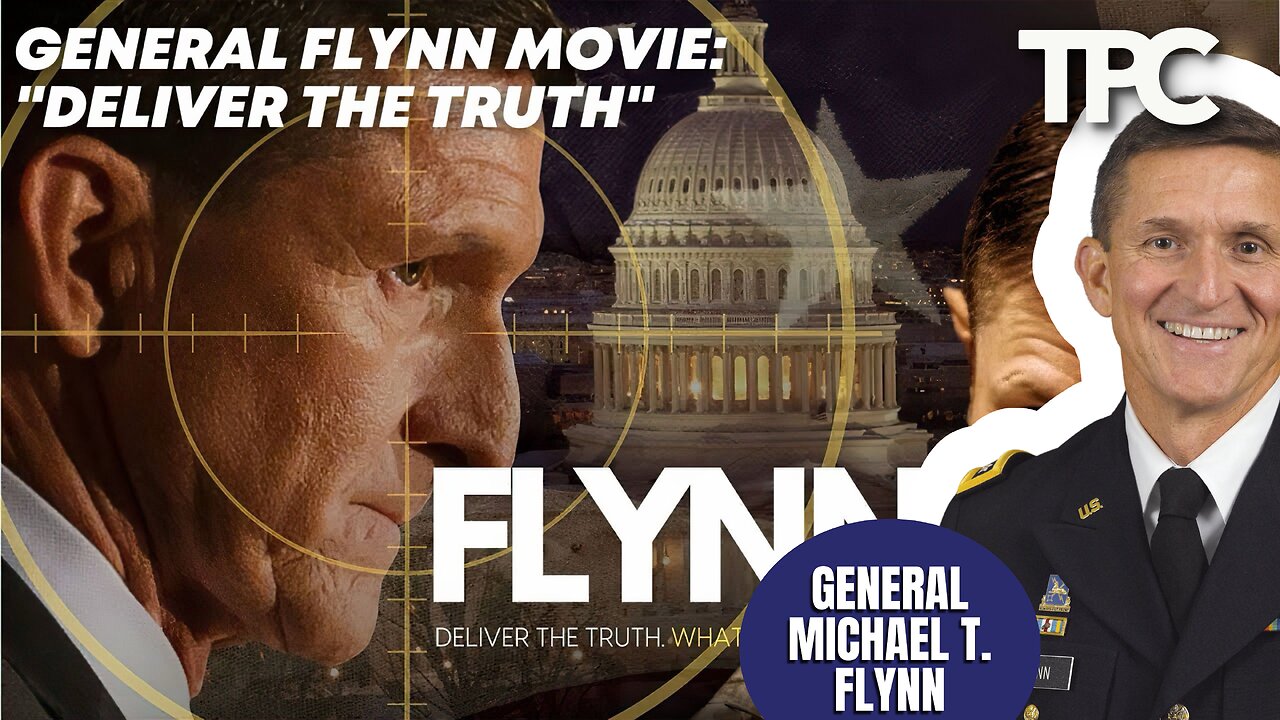 Deliver The Truth | General Michael T. Flynn (TPC #1,493)