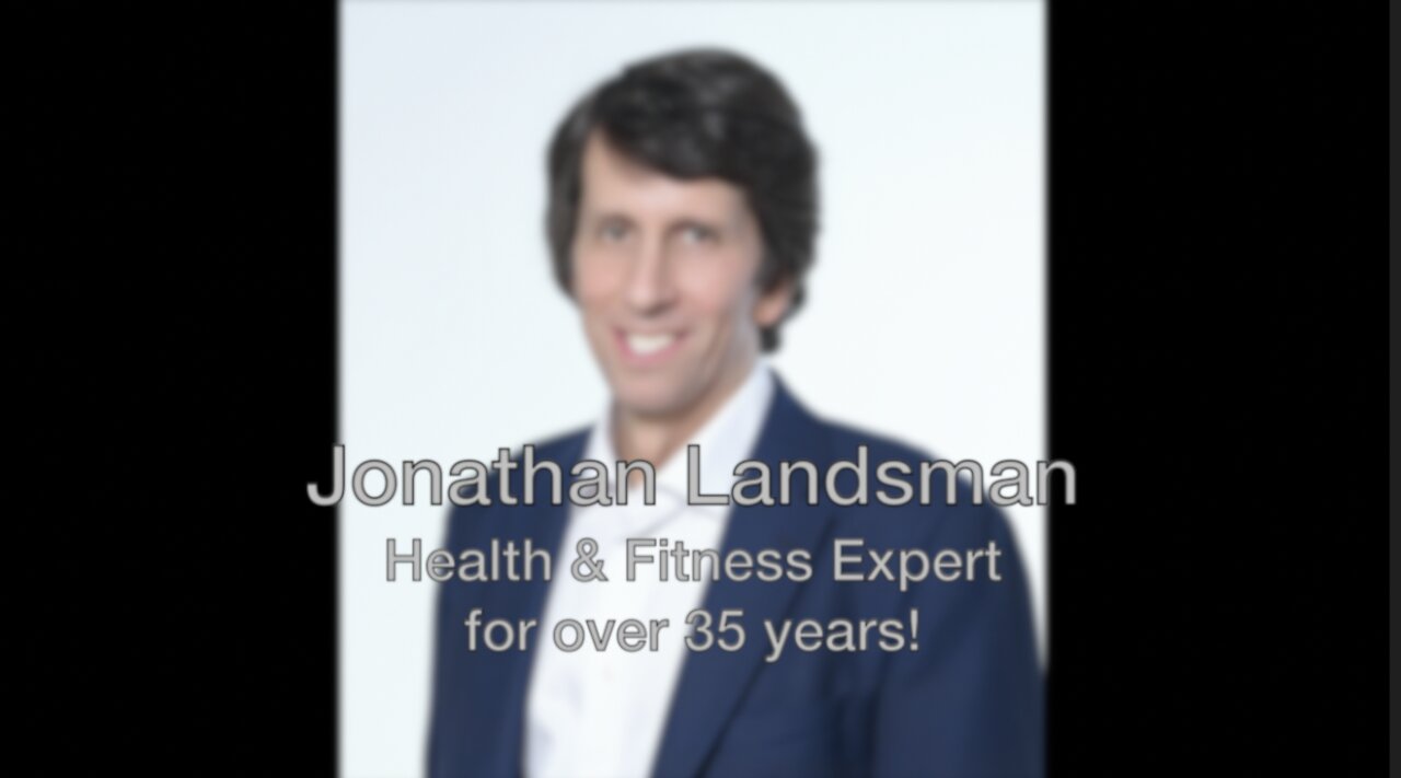 Jonathan Landsman - Small Steps That Can Quickly Transform Your Health!