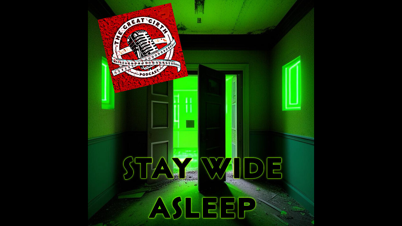 Stay Wide Asleep