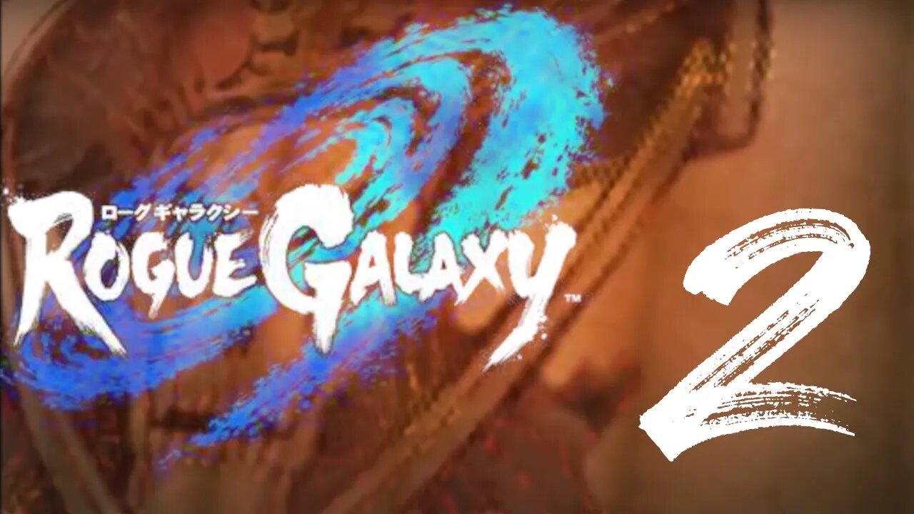 Rogue Galaxy (2) - To Space!