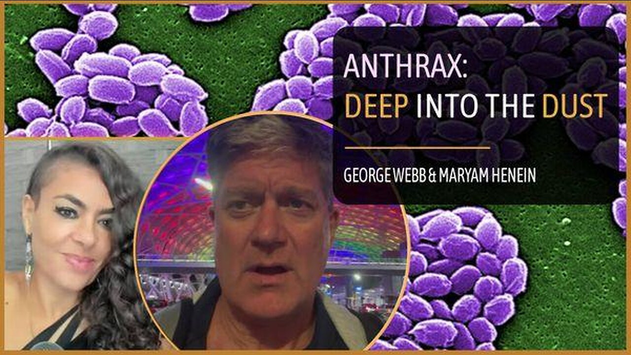 Creating Mass Psychosis with Anthrax | George Webb & Maryam Henein