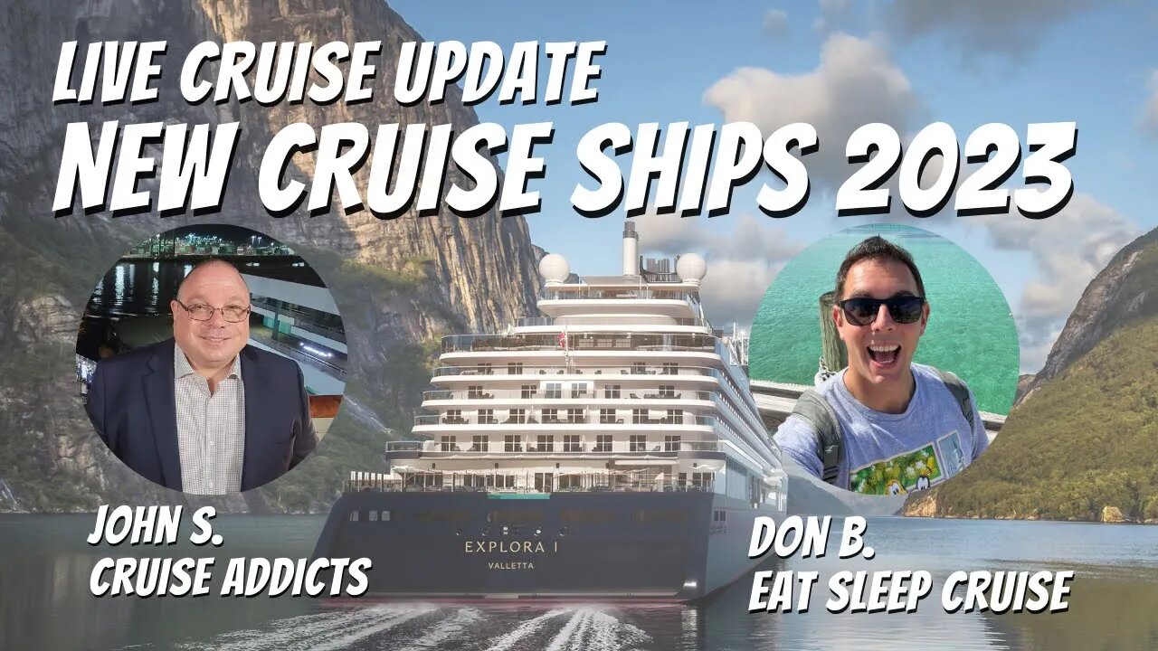 Brand New Cruise Ships for 2023 + LIVE Q&A