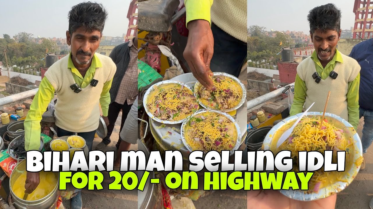 Bihari Man Selling Idli Chaat For ₹20/- 😍