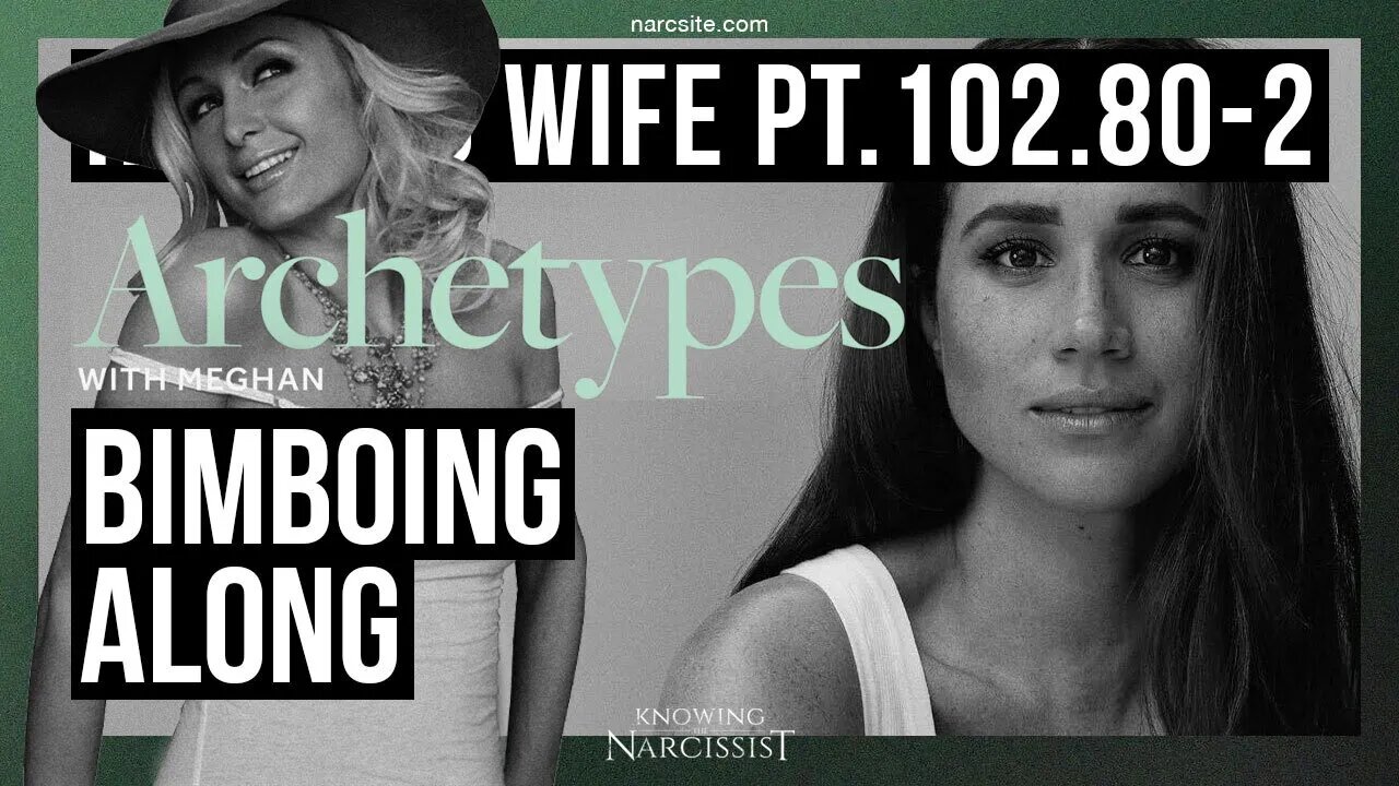 Harry´s Wife 102.80.2 Archetypes : Breaking Down the Bimbo (Meghan Markle)