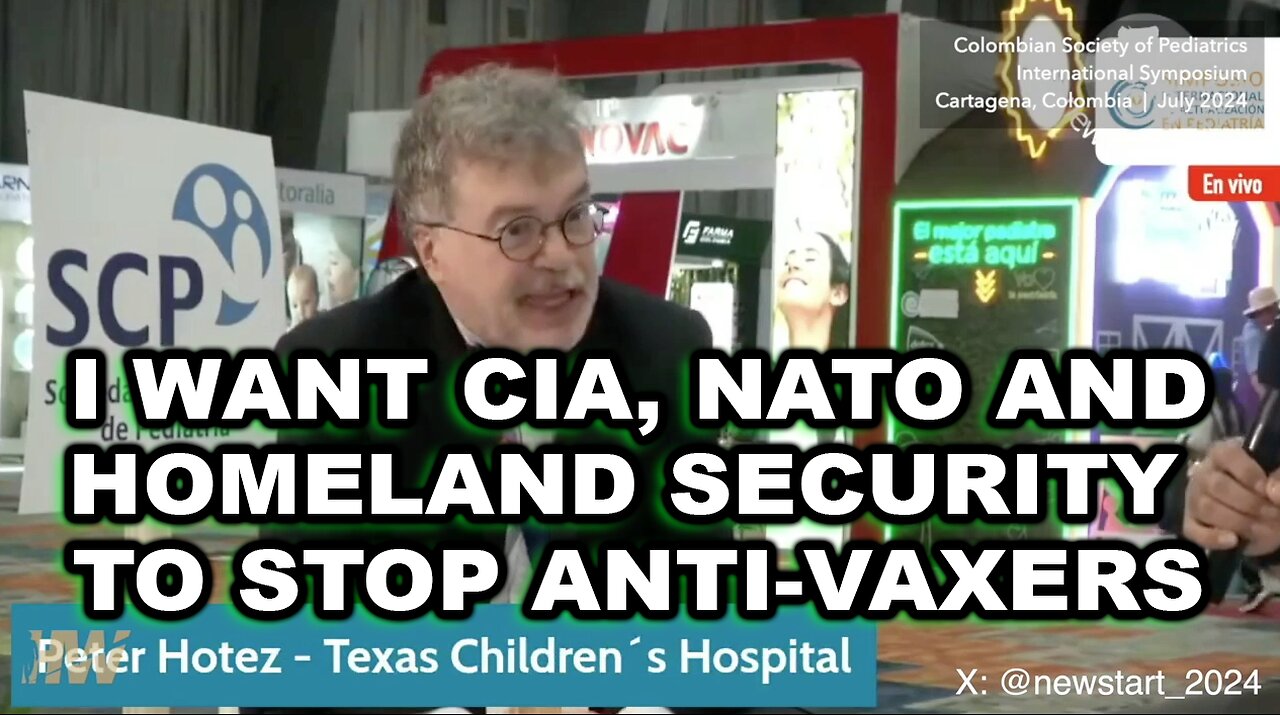 Quack Media Doctor Peter Hotez wants Homeland Security, NATO, CIA, To Stop Anti-Vaxers. WHAT!!