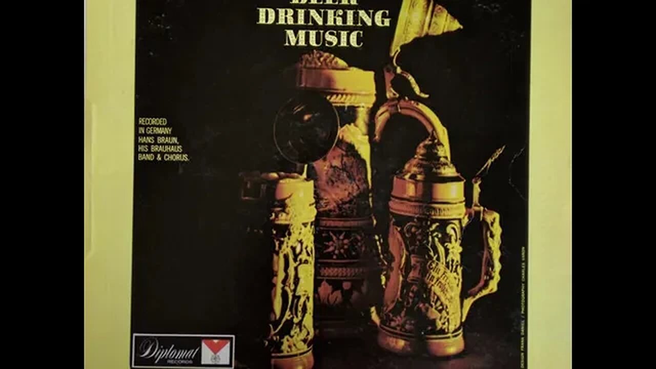 Hans Braun, His Brauhaus Band & Chorus – German Beer Drinking Music