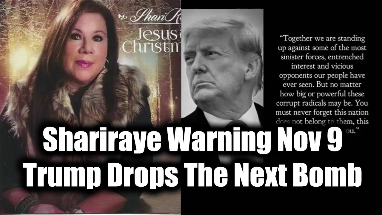 Shariraye Warning Nov 9 - Trump Drops The Next Bomb