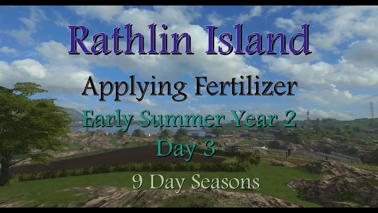 FS17 - 9 Day Seasons - Rathlin Island - EP44 Applying Fertilizer