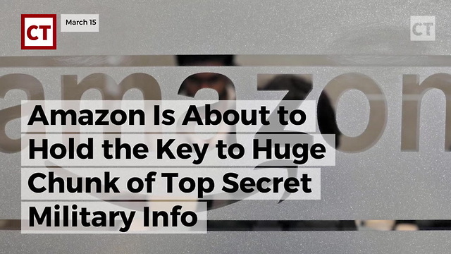 Amazon Is About To Hold The Key To Huge Chunk Of Top Secret Military Info