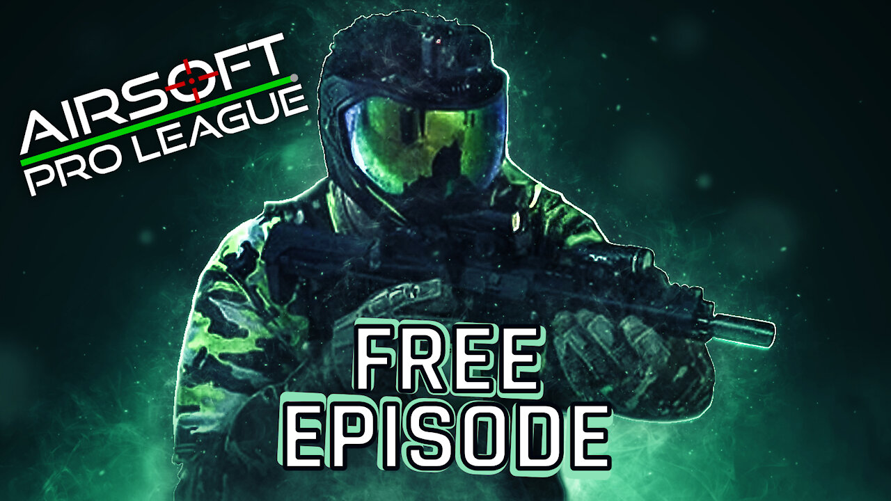 FREE EPISODE - Series premiere of the Airsoft Pro League