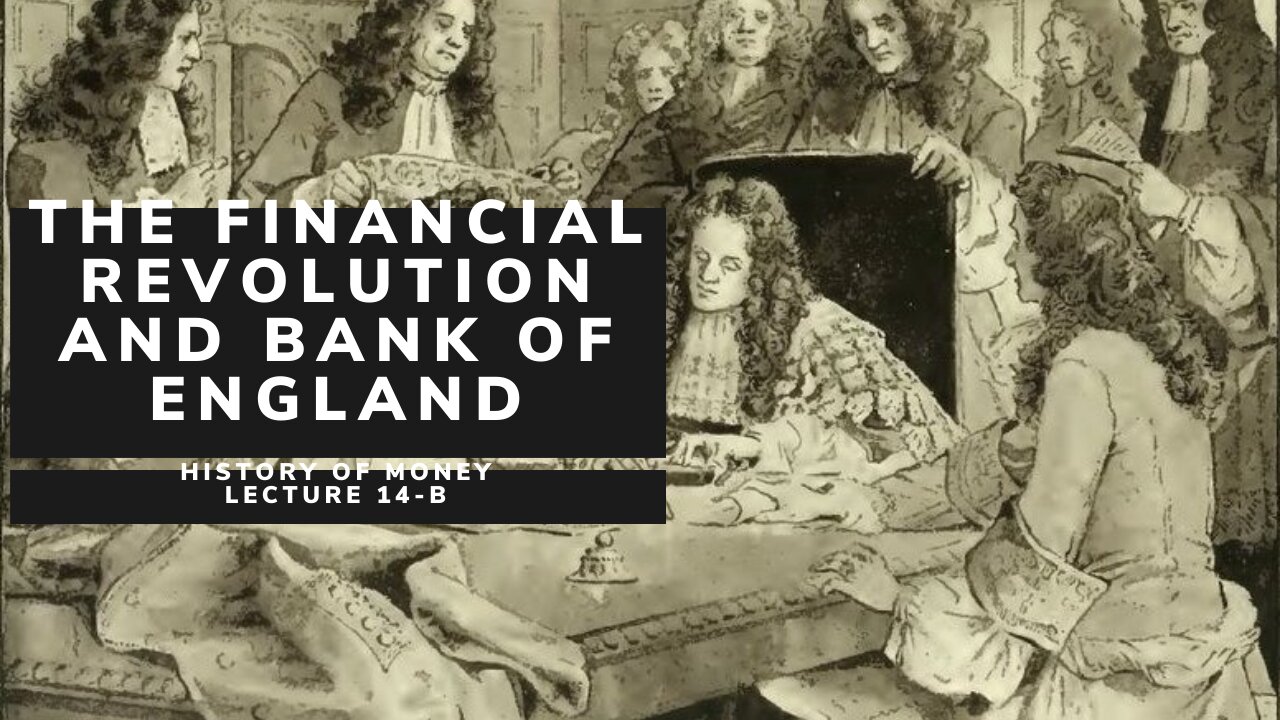 The Financial Revolution and Bank of England (HOM 14-B)